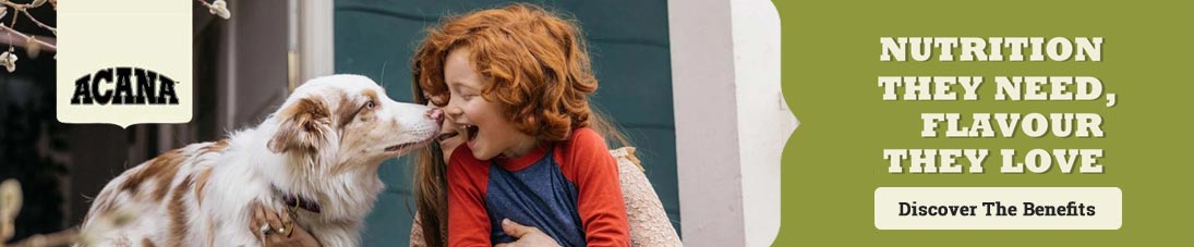 ACANA Dog - Nutrition They Need, Flavours They love - Discover